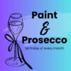 Paint & Prosecco