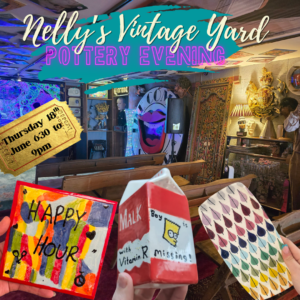 Nelly's Vintage Yard Retro Pottery Painting Night