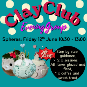Clay Club: Evening Spheres Session