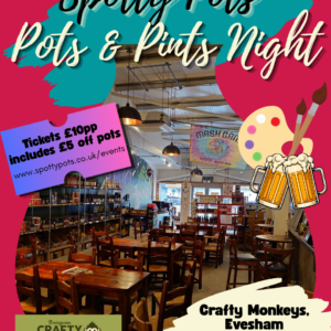 Pots and Pints at BCM Crafty Monkeys, Evesham